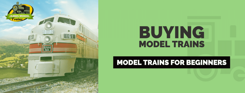 tips on buying model trains, locomotives and engines